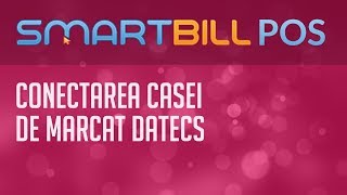 Smart Bill POS  Conectarea casei de marcat Datecs [upl. by Bergstrom]