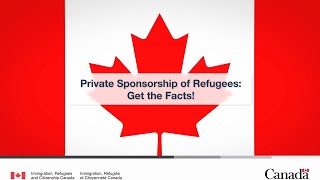 Private Sponsorship of Refugees Get the Facts [upl. by Atoiyanap]