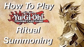 How to Play YuGiOh Ritual Summoning [upl. by Ahsaei]