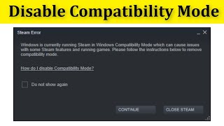 How To Disable Compatibility Mode On Steam Windows 1087 [upl. by Ursal]