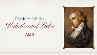 Friedrich Schiller KABALE UND LIEBE  Akt V  Hörbuch [upl. by Macpherson]