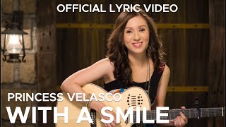 WITH A SMILE by Princess Velasco Official Lyric Video [upl. by Reld]