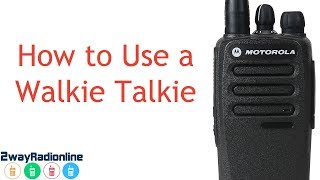 A Simple Guide to How to use a Walkie Talkie [upl. by Amlev]