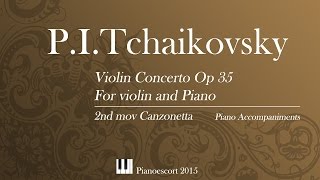 PI Tchaikovsky  violin concerto  2nd mov canzonetta  Piano Accompaniment [upl. by Valentin241]