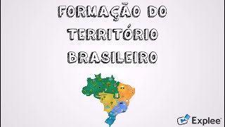 FORMAÇÃO DO TERRITÓRIO BRASILEIRO [upl. by Anileuqcaj]