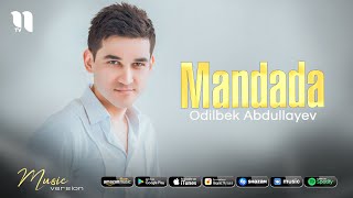 Odilbek Abdullayev  Mandada audio 2021 [upl. by Araid]