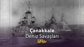 Çanakkale Deniz Savaşları  TRT Arşiv [upl. by Assedo]