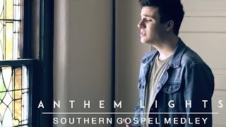 Southern Gospel Medley  Anthem Lights [upl. by Neelyaj]