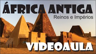 Ãfrica Antiga  Nok Cuxe Axum e Tuaregues [upl. by Anauqal]