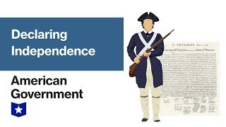 Declaring Independence from Britain  American Government [upl. by Hudis557]