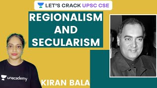 Regionalism and Secularism  Crack UPSC CSEIAS 202122  Kiran Bala [upl. by Aloin]