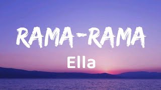 RamaRama  Ella Lirik [upl. by Ecienal]