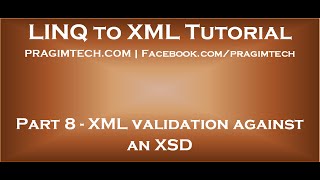 Part 8 XML validation against XSD [upl. by Gabriela]