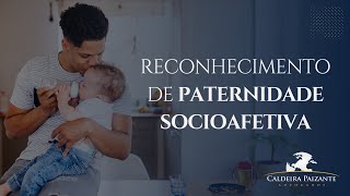 Reconhecimento de Paternidade Socioafetiva [upl. by Fredella]