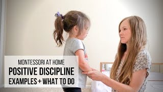 MONTESSORI AT HOME Positive Discipline Examples amp What To Do [upl. by Ahsitak102]