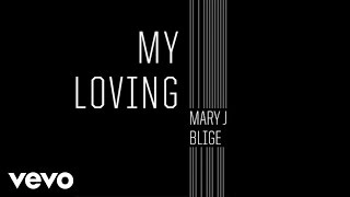 Mary J Blige  My Loving Audio [upl. by Vitek]