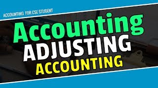 Adjusting Entries in Accounting Bangla For CSE amp All  Accounting [upl. by Isdnyl457]