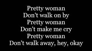 Roy Orbison  Oh Pretty Woman lyrics [upl. by Isdnyl]