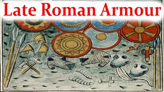 Late Roman Armour and Equipment [upl. by Conlin]