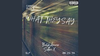 What They Say [upl. by Hilary]