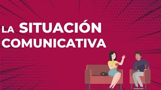 Situación comunicativa [upl. by Stricklan]