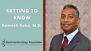 Getting to Know Ramesh Koka MD [upl. by Teddi]