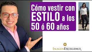 😍 Cómo vestir a los 50 y 60 años CON ESTILO [upl. by Richel36]