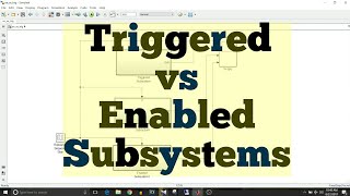 Simulink Tutorial  41  Triggered vs Enabled Subsystems [upl. by Kleper]