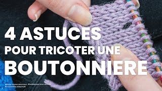 4 astuces pour tricoter des boutonnières au tricot parfaites facilement [upl. by Gazo195]