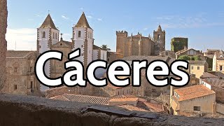 CÁCERES Capital 4K 🟢 GUÍA DE VIAJE 📌 Qué ver y hacer en 2 días  Extremadura  España [upl. by Lrat57]