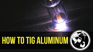 How to TIG Weld Aluminum part 1 [upl. by Ettenom443]