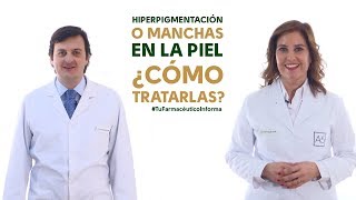 Hiperpigmentación o manchas en la piel ¿Cómo tratarlas Tu Farmacéutico Informa Dermofarmacia [upl. by Junieta]