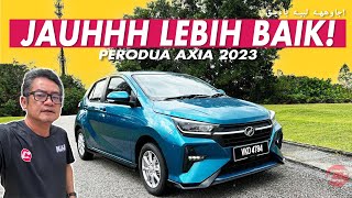 PERODUA AXIA 2023  JAUHHH LEBIH BAIK [upl. by Murdocca]