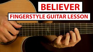 Imagine Dragons  Believer  Fingerstyle Guitar Lesson Tutorial How to Play Fingerstyle [upl. by Tempest]