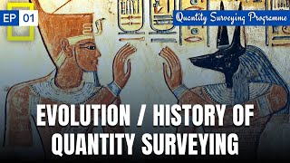 EP  01  Evolution amp History of QS  What is Quantity Surveying [upl. by Sirahs612]