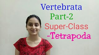 Tetrapoda  Vertebrata  Biological classification part 23  Class XILecture 51 [upl. by Siulegroj]