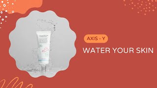 Water Your Skin  AXIS  Y  YesStyle Korean Beauty [upl. by Nwahsauq951]