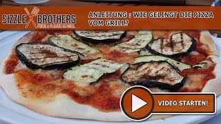 Pizza vom Grill  Pizzastein  Anleitung  SizzleBrothers [upl. by Aneerb928]