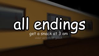 get a snack at 3 am  ALL ENDINGS [upl. by Henden]