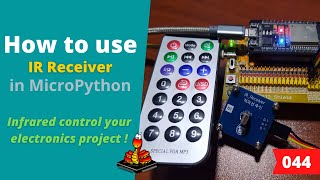 044  MicroPython TechNotes Infrared Receiver [upl. by Ydnim]