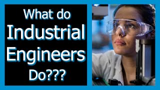 What Is Industrial Engineering  What Do Industrial Engineers Do [upl. by Neelon]