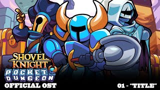 Shovel Knight Pocket Dungeon OST  01 quotTitlequot [upl. by Suirrad]