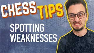 Chess Tips Spotting Weaknesses [upl. by Stew]