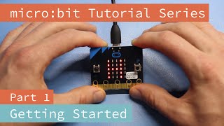 microbit Tutorial Series Part 1 Getting Started [upl. by Norton]