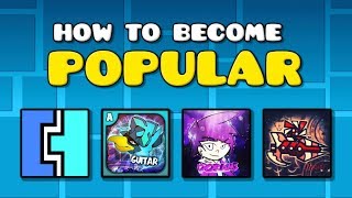 HOW TO BECOME POPULAR IN GEOMETRY DASH [upl. by Robertson281]