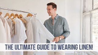 EVERYTHING You NEED to Know About Linen  Men’s Style Guide [upl. by Tuorah]