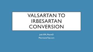 Valsartan to Irbesartan Conversion [upl. by Harrell]