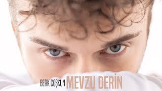 Berk Coşkun  Mevzu Derin Lyric Video [upl. by Ysdnil254]