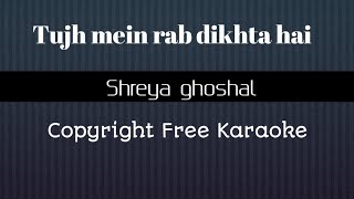 Tujh Mein Rab Dikhta Hai  Unplugged Free Karaoke  Female Version [upl. by Nelyk877]