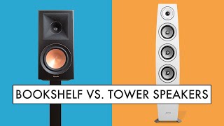 BEST SPEAKERS For You BOOKSHELF Speakers or TOWER Speakers [upl. by Blakelee]